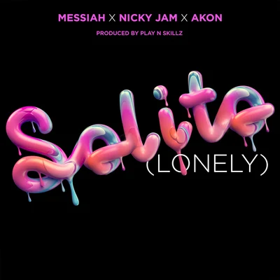 Solito (Lonely) [feat. Nicky Jam & Akon] 專輯 Messiah