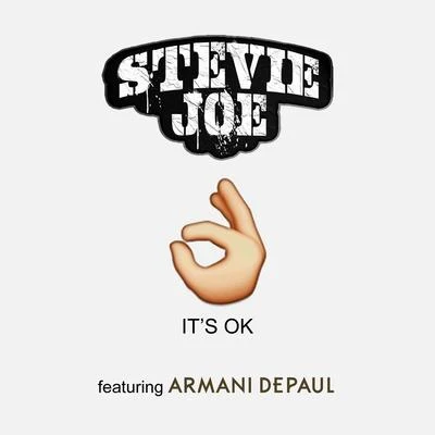 Its Ok (feat. Armani DePaul) 专辑 Stevie Joe