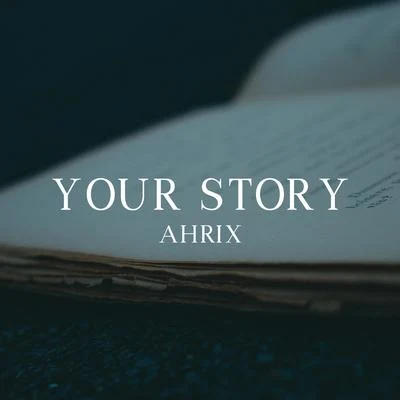 Your Story 專輯 Ahrix