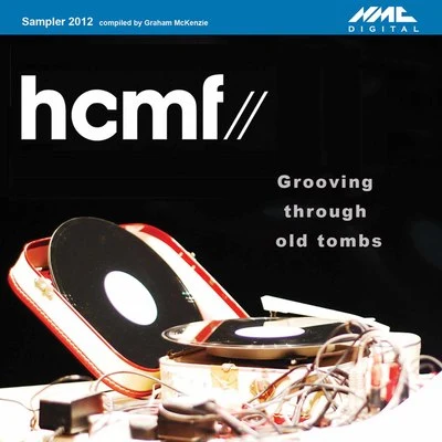 BBC Scottish Symphony OrchestraJerzy Maksymiuk HCMF 2012 Sampler: Grooving Through Old Tombs