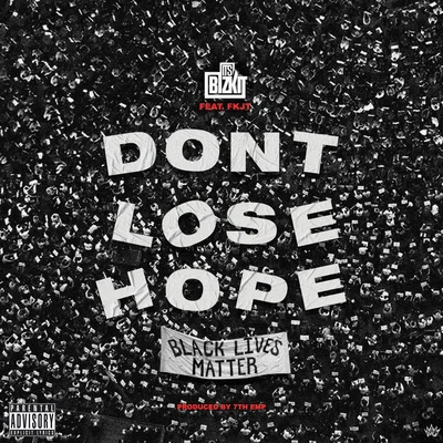 Flee SportItsBizkit Dont Lose Hope (Black Lives Matter)