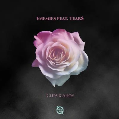 Enemies (feat. Tear$) 专辑 El Dusty/Clips X Ahoy/Mariano Hererra