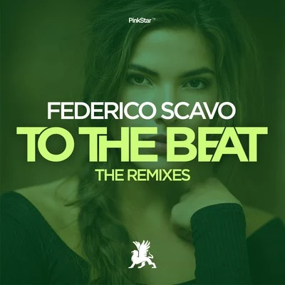 To the Beat (The Remixes) 專輯 Federico Scavo