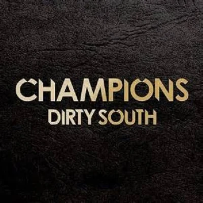 Champions 專輯 Dirty South/Ché/Lyrical/TOP/Red Eye