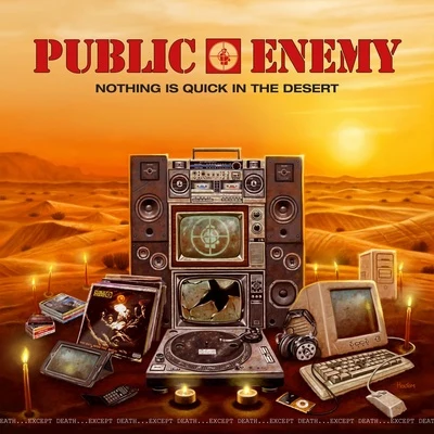 Nothing Is Quick In The Desert 專輯 Public Enemy