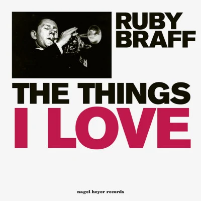 The Things I Love 专辑 Ruby Braff