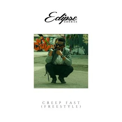 Creep Fast (Freestyle) 专辑 Prynce P/IQ Muzic/Tony Ballard Jr./Flower Child/Eclipse Darkness