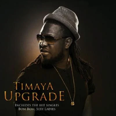 Upgrade 專輯 Iceberg Slim/Timaya/Reekado Banks/DJ Hazan/Phyno