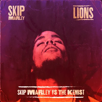 Lions (Skip Marley vs The Kemist) 專輯 Skip Marley