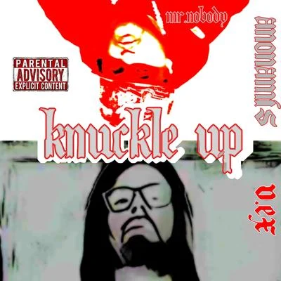 Knuckle Up 专辑 Noodles/Stormz/Anonamis Mr.Nobody