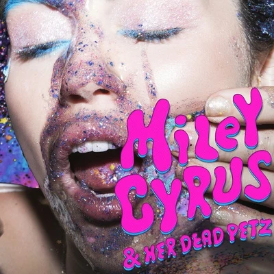 Miley Cyrus & Her Dead Petz 专辑 Miley Cyrus