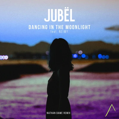 Dancing in the Moonlight (Nathan Dawe Remix) 專輯 Jubël