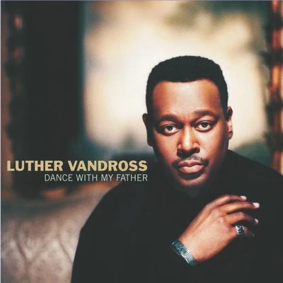 Dance With My Father 專輯 Luther Vandross