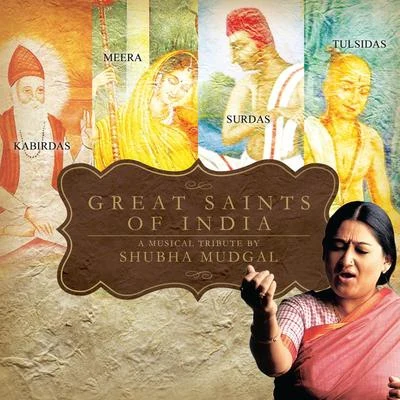 Great Saints Of India 專輯 Shubha Mudgal