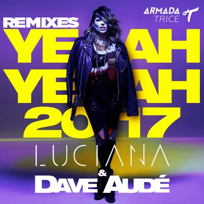 Yeah Yeah 2017 (Remixes) 专辑 Dave Audé