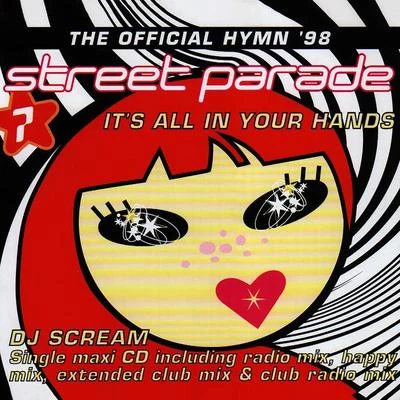 Its All In Your Hands (Official Street Parade 1998 Hymn) 專輯 Sneaky/DJ Scream