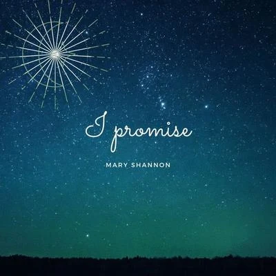 Mary ShannonKai Stevens I Promise