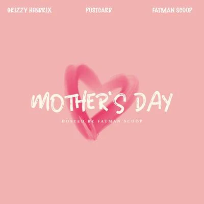 Happy Mothers Day (feat. Fatman Scoop & Postcard) (Radio Edit) 專輯 postcard/O.T. Genasis