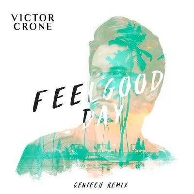 Feelgood Day (Gentech Remix) 專輯 Victor Crone