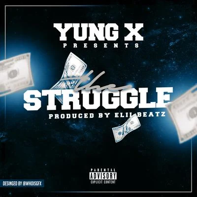 The Struggle 专辑 Yung X/Pt Mulah