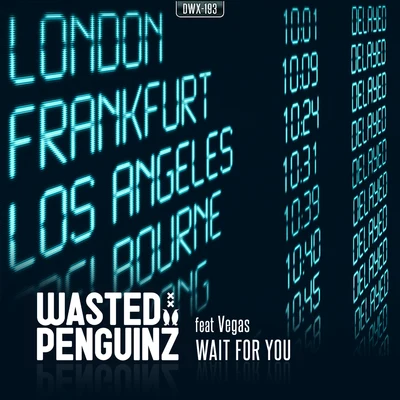 Wait For You 专辑 Wasted Penguinz