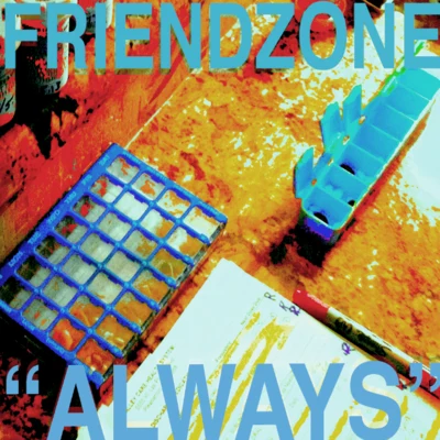 FriendzoneNevve Always