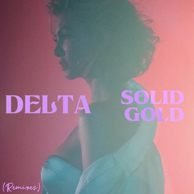 Solid Gold (Remixes) 專輯 Delta Goodrem