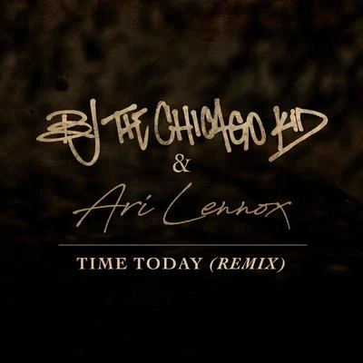 Time Today (Remix) 專輯 BJ The Chicago Kid