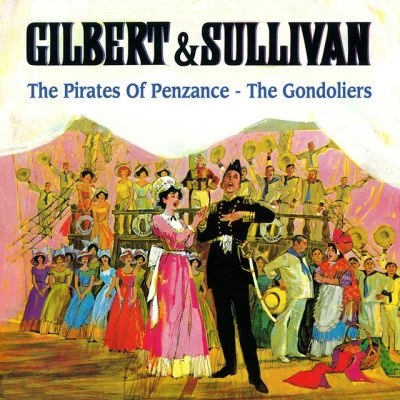 Gilbert and Sullivan: The Pirates of Penzance - The Gondoliers 專輯 WS Gilbert/Leonard Osborn/Richard Watson/Arthur Sullivan/Martyn Green