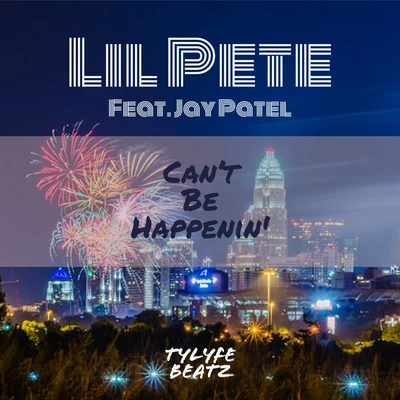 Can't Be Happening 專輯 Lil Pete/Lil Yase