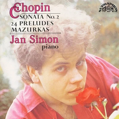 Chopin: Piano Sonata No. 2, Mazurkas, Preludes 專輯 J.K. du Dramont/Jürgen Peter/Jan Simon/Til Sommer