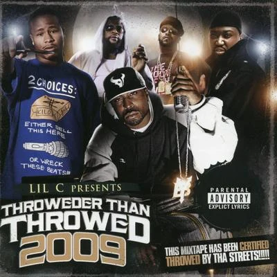 Throweder Than Throwed 2009 专辑 lil C/Los Anais/Reykarlos