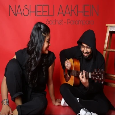 Sachet-ParamparaTulsi Kumar Nasheeli Aankhein