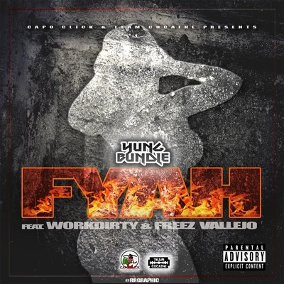 FY ah (feat. work dirty free在Vallejo) 專輯 Yung Bundle/Work Dirty