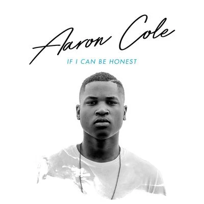 If I Can Be Honest 專輯 Nashville Life Music/Aaron Cole