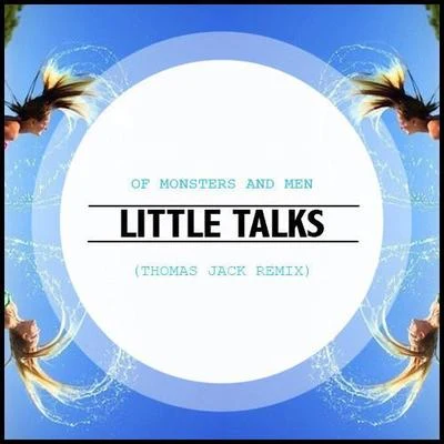 Little Talks (Thomas Jack Remix) 專輯 Hambleton/Thomas Jack