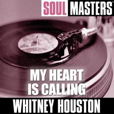 Whitney Houston Soul Masters: My Heart Is Calling