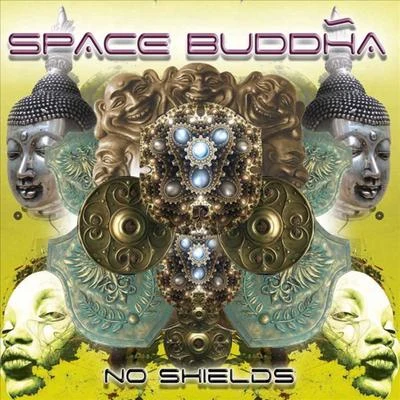 No Shields 專輯 Space Buddha