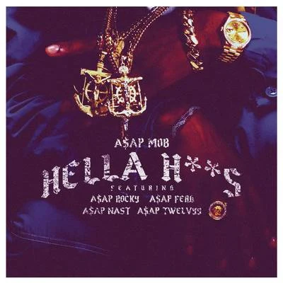 Hella Hoes 专辑 A$AP Mob