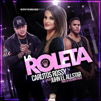 La Roleta 專輯 Carlitos Rossy