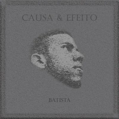 Causa & Efeito 專輯 Batista/KRISS