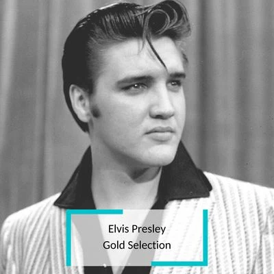 Elvis Presley Elvis Presley - Gold Selection