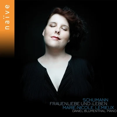 Schumann : Frauenliebe und-Leben 專輯 Marie-Nicole Lemieux/Orchestre national Bordeaux Aquitaine/Paul Daniel