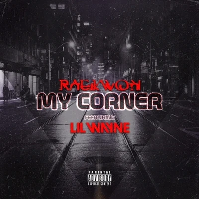 RaekwonDennis Coles My Corner (feat. Lil Wayne)