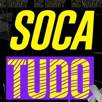 Soca Tudo 專輯 Mc Danny/MC Belly/Mc Arpa