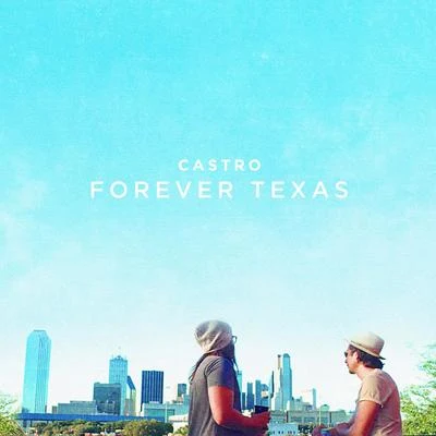 Forever Texas 專輯 Castro