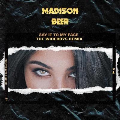 Say It to My Face (The Wideboys Remix) 专辑 Madison Beer