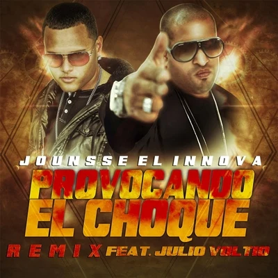 Julio VoltioKaris El Poder Del Swing "New Generation" Provocando El Choque (Remix) [feat. Julio Voltio]