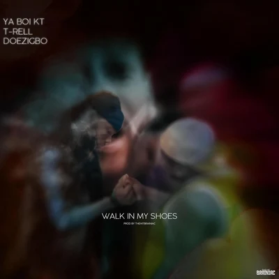 Walk in My Shoes (feat. T-Rell & Doezigbo) 專輯 Jayvan/KKMG Jinxd/T-Rell