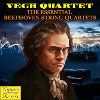 Végh QuartetArthur Honegger The Essential Beethoven String Quartets